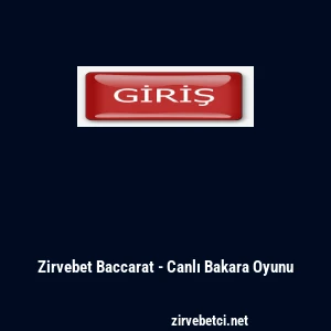 Zirvebet Baccarat - Canlı Bakara Oyunu