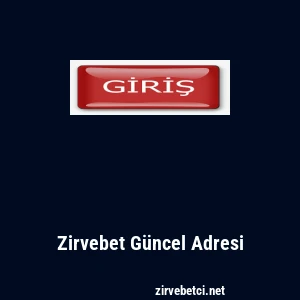 Zirvebet G&uuml;ncel Adresi