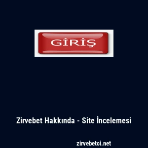 Zirvebet Hakkında - Site İncelemesi