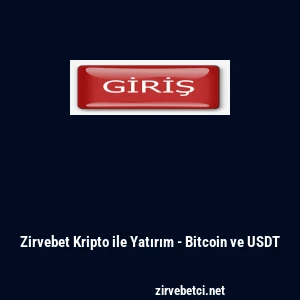 Zirvebet Kripto ile Yatırım - Bitcoin ve USDT