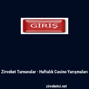 Zirvebet Turnuvalar - Haftalık Casino Yarışmaları